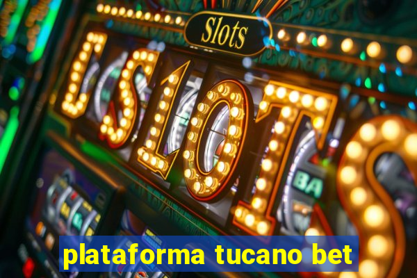 plataforma tucano bet